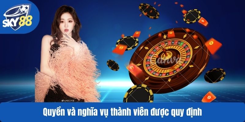Quyền và nghĩa vụ thành viên được quy định