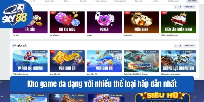 Kho game đa dạng với nhiều thể loại hấp dẫn nhất